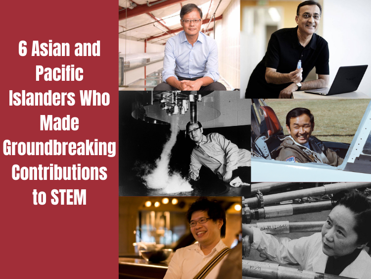 6 Asian and Pacific Islanders Who Made Groundbreaking Contributions to STEM