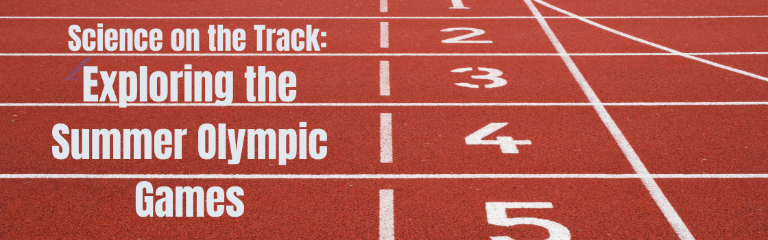Science on the Track: Exploring the Summer Olympic Games